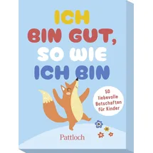 Pattloch Verlag GmbH + Co Ich bin gut, so wie ich bin: 50 liebevolle Botschaften für Kinder | Affirmationskarten für Kinder ab 5 Jahren. Mut machen & Motivation fördern (Kleine Geschenke zur Einschulung & für die Schultüte)