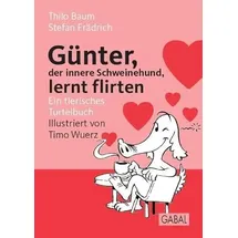 Gabal Günter, der innere Schweinehund, lernt flirten
