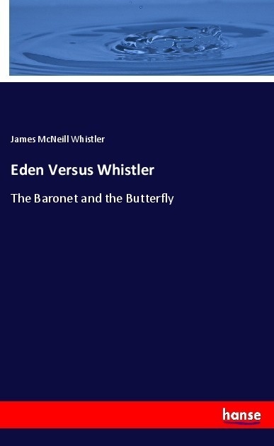 Eden Versus Whistler - James McNeill Whistler  Kartoniert (TB)