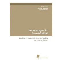 Südwestdeutscher Verlag für Hochschulschriften Verletzungen im Frauenfußball: