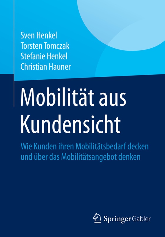 Mobilität Aus Kundensicht - Sven Henkel, Torsten Tomczak, Stefanie Henkel, Christian Hauner, Kartoniert (TB)