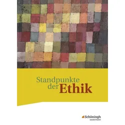 Standpunkte der Ethik. Schulbuch