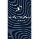 Rowohlt Männerfreundschaft Ein Abenteuer