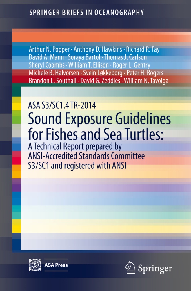 Asa S3/Sc1.4 Tr-2014 Sound Exposure Guidelines For Fishes And Sea Turtles: A Technical Report Prepared By Ansi-Accredited Standards Committee S3/Sc1 A