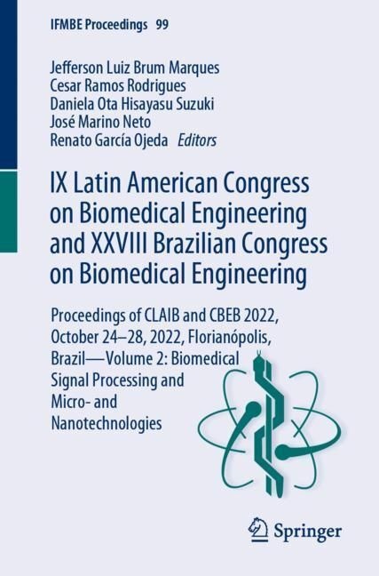 Ix Latin American Congress On Biomedical Engineering And Xxviii Brazilian Congress On Biomedical Engineering  Kartoniert (TB)