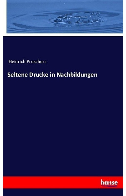 Seltene Drucke In Nachbildungen - Heinrich Preschers, Kartoniert (TB)