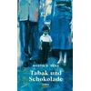 Tabak und Schokolade