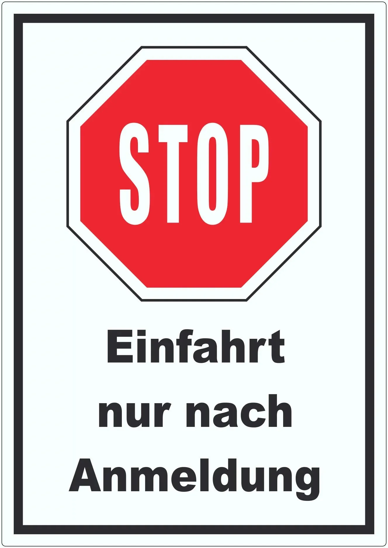 Stopp Einfahrt nur nach Anmeldung Aufkleber A6 (105x148mm)