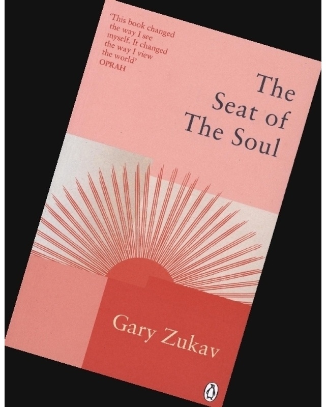 The Seat Of The Soul - Gary Zukav, Kartoniert (TB)