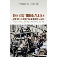 Oxford University Press The Big Three Allies and the