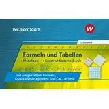 Bildungsverlag Eins Formeln und Tabellen - Metallbau, Konstruktionsmechanik mit umgestellten Formeln, Qualitätsmanagement und CNC-Technik