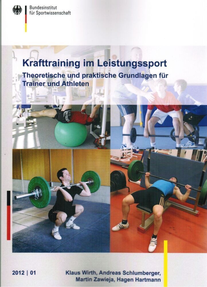 Schriftenreihe Des Bundesinstituts Für Sportwissenschaft / 2012/01 / Krafttraining Im Leistungssport - Klaus Wirth  Andreas Schlumberger  Martin Zawie