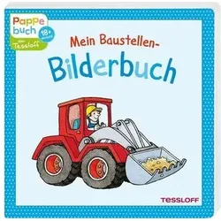 TESSLOFF 978-3-7886-3960-0 Mein Baustellen-Bilderbuch