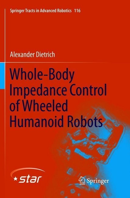 Whole-Body Impedance Control Of Wheeled Humanoid Robots - Alexander Dietrich  Kartoniert (TB)