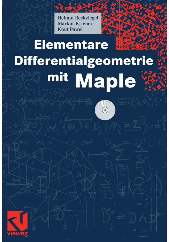 Elementare Differentialgeometrie Mit Maple - Helmut Reckziegel, Markus Kriener, Knut Pawel, Kartoniert (TB)