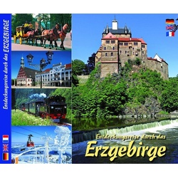 Erzgebirge - Entdeckungsreise Durch Das Erzgebirge / A Vouyage Of Discovery Through The Erz Mountains / La Découverte De L'erzgebirge - Horst Ziethen
