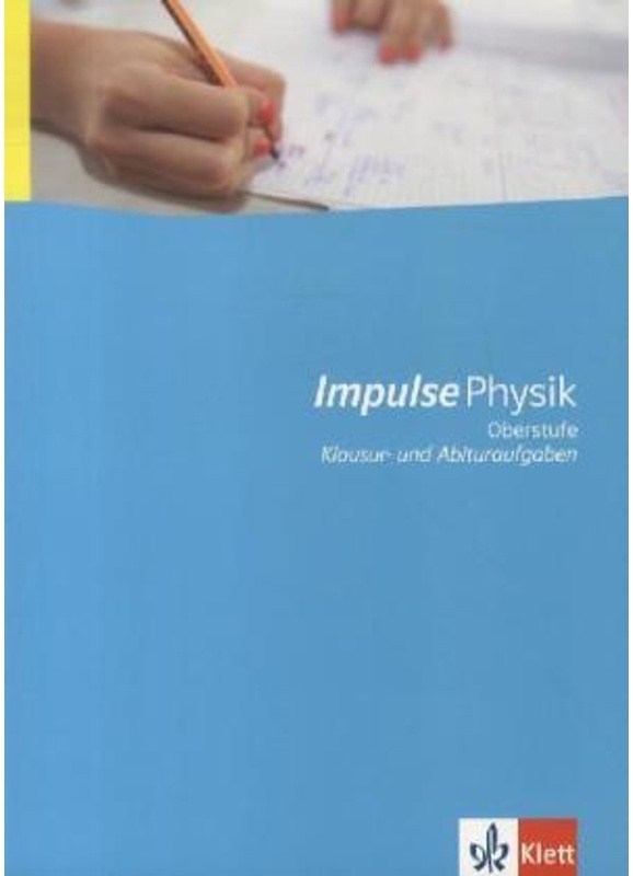 Impulse Physik, Oberstufe: Impulse Physik Oberstufe Klausur- Und Abituraufgaben, Kartoniert (TB)