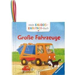 Mein Knuddel-Knautsch-Buch: Große Fahrzeuge; weiches Stoffbuch, waschbares Badebuch, Babyspielzeug ab 6 Monate