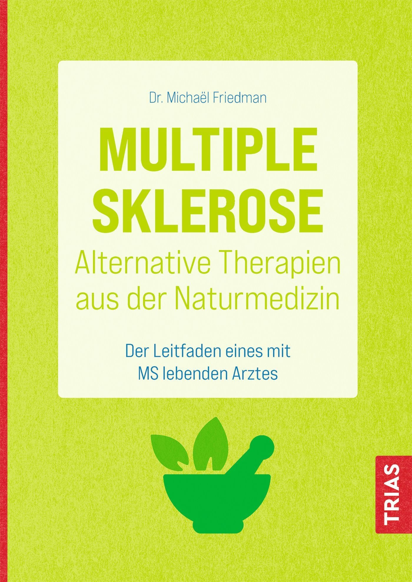 Multiple Sklerose - Alternative Therapien aus der Naturmedizin Buch 1 St