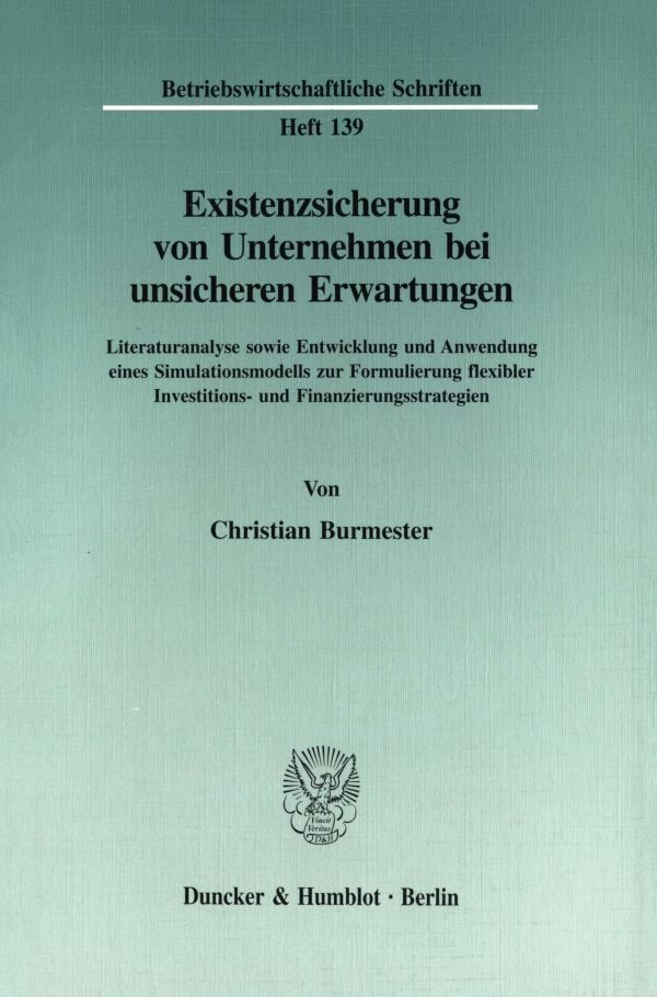 Existenzsicherung Von Unternehmen Bei Unsicheren Erwartungen. - Christian Burmester  Kartoniert (TB)