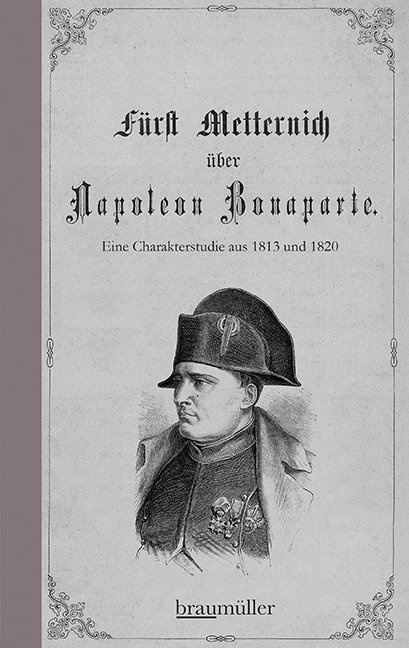 Fürst Metternich Über Napoleon Bonaparte - Klemens Fürst von Metternich  Gebunden