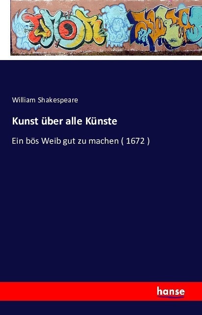 Kunst Über Alle Künste - William Shakespeare  Kartoniert (TB)