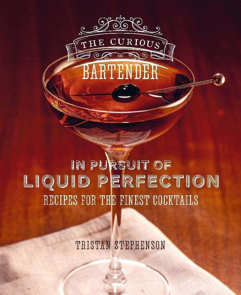 The Curious Bartender: In Pursuit Of Liquid Perfection - Tristan Stephenson  Gebunden