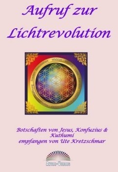 Aufruf Zur Lichtrevolution (Buch) - Ute Kretzschmar  Kartoniert (TB)