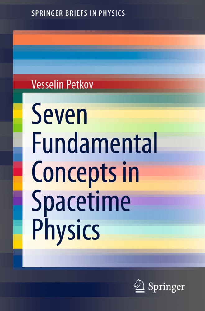 Springerbriefs In Physics / Seven Fundamental Concepts In Spacetime Physics - Vesselin Petkov  Kartoniert (TB)