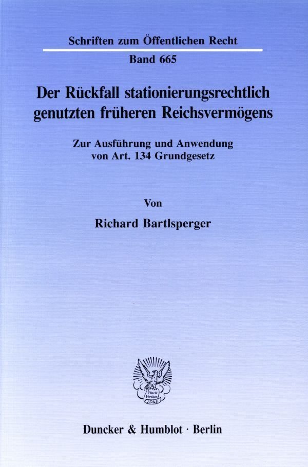 Der Rückfall Stationierungsrechtlich Genutzten Früheren Reichsvermögens. - Richard Bartlsperger  Kartoniert (TB)
