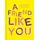 Nova MD Das total verrückte Freundebuch für Erwachsene „A Friend Like You“
