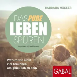 Das pure Leben spüren