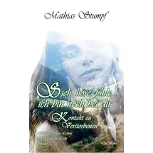 Verlag DeBehr Sieh, höre, fühle, ich bin noch bei dir - Kontakt zu Verstorbenen - Heilung, ewiges Leben und Glück im Licht Band 3