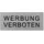 PRO PLUS Aluminium Türschild Werbung verboten"