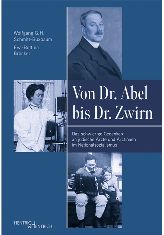 Von Dr. Abel Bis Dr. Zwirn - Wolfgang G. H. Schmitt-Buxbaum, Eva-Bettina Bröcker, Kartoniert (TB)