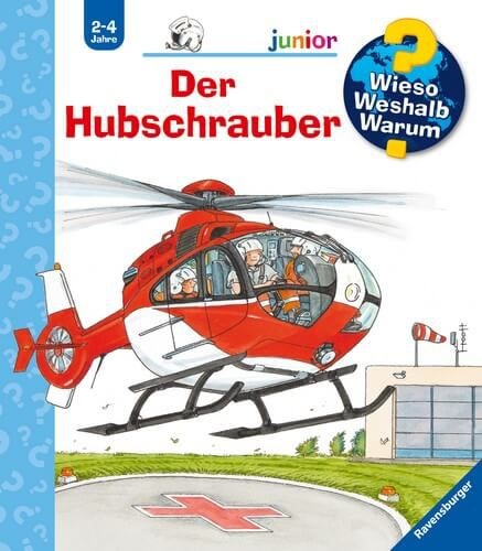 Der Hubschrauber - Wieso? Weshalb? Warum? Junior Bd. 26