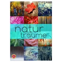 Calvendo Natur Träume (Wandkalender 2026 DIN A3 hoch), CALVENDO