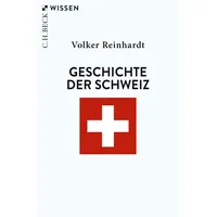 C.H. Beck Verlag Geschichte der Schweiz