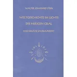 Mellinger J.Ch. Verlag G Weltgeschichte im Lichte des heiligen Gral: Das neunte Jahrhundert