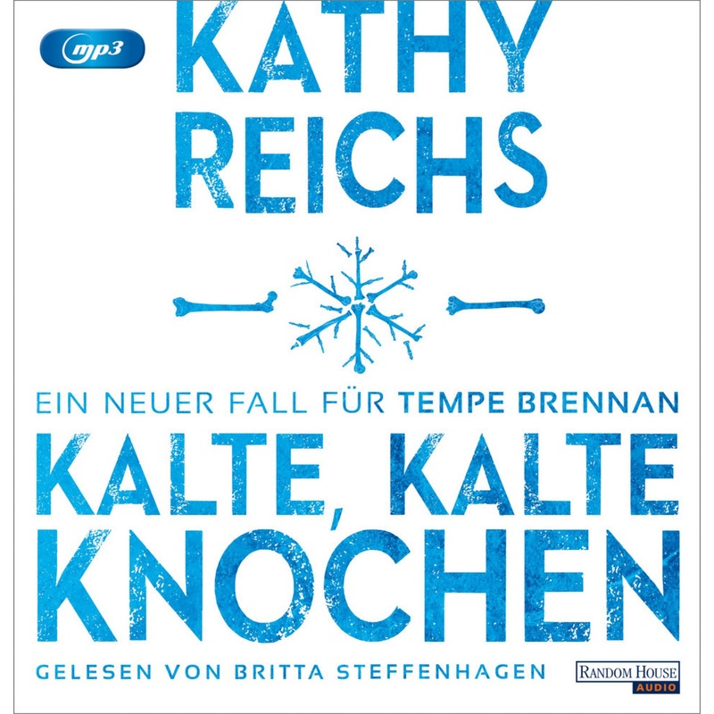 Tempe Brennan - 21 - Kalte, Kalte Knochen - Kathy Reichs (Hörbuch)