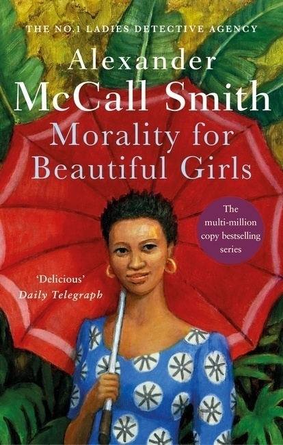Morality For Beautiful Girls - Alexander McCall Smith  Kartoniert (TB)