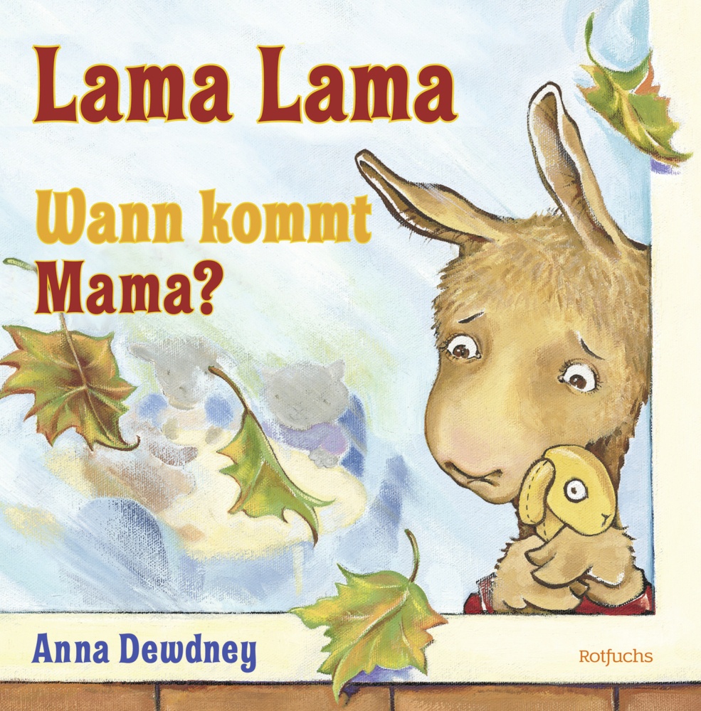 Lama Lama Wann Kommt Mama? / Lama Lama Bd.8 - Anna Dewdney  Gebunden