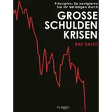 PLASSEN Verlag Principles: So navigieren Sie Ihr Vermögen durch große Schuldenkrisen
