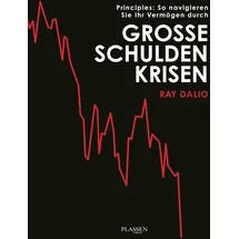 PLASSEN Verlag Principles: So navigieren Sie Ihr Vermögen durch große Schuldenkrisen