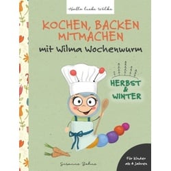 Kochen, backen, mitmachen mit Wilma Wochenwurm