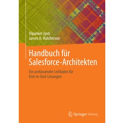 Handbuch Für Salesforce-Architekten - Dipanker Jyoti, James A. Hutcherson, Kartoniert (TB)