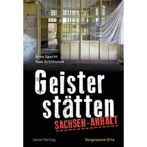 Jaron Verlag GmbH Geisterstätten Sachsen-Anhalt