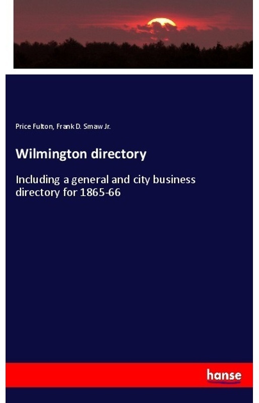 Wilmington Directory - Price Fulton  Frank D. Smaw  Kartoniert (TB)