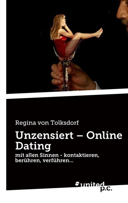 Unzensiert - Online Dating - Regina von Tolksdorf  Kartoniert (TB)