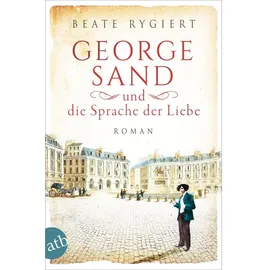 Aufbau Taschenbuch Verlag George Sand und die Sprache der Liebe